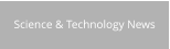 Science & Technology News